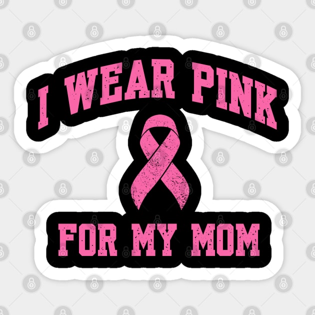 I Wear Pink for My Mom Sticker by Stylecombinator